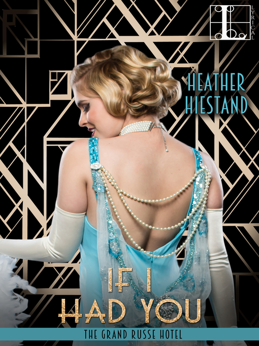 Title details for If I Had You by Heather Hiestand - Available